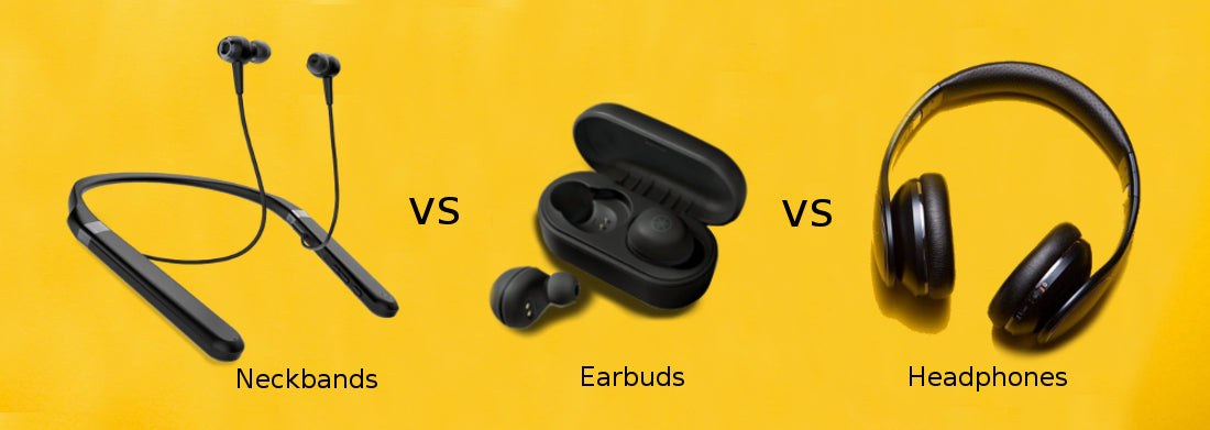 Headphones versus Earbuds vs Neckband Which is Better Ooberpad